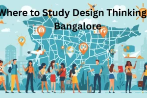 Where to Study Design Thinking in Bangalore Where to study design thinking in Bangalore best schools certifications and training programs