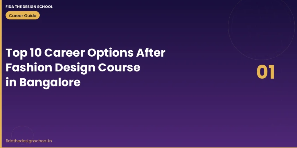 Top 10 career options after fashion design course in Bangalore – FIDA The Design School