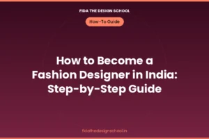 how-to-become-a-fashion-designer-in-india-complete-step-by-step-guide-1200×630 ow-to-become-a-fashion-designer-in-india-complete-step-by-step-guide