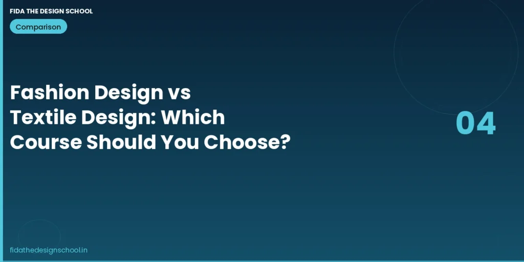 Fashion design vs textile design which course should you choose – FIDA The Design School
