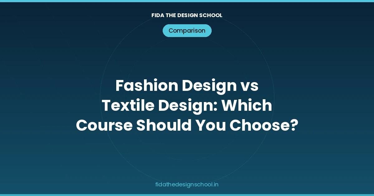 fashion-design-vs-textile-design-which-course-should-you-choose