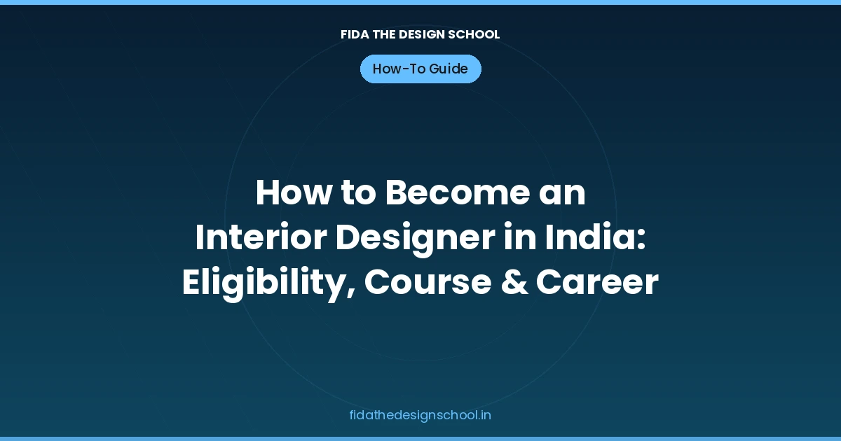 how-to-become-an-interior-designer-in-india-eligibility-course-career