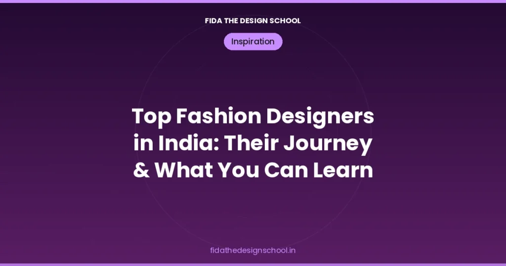 top-fashion-designers-in-india-their-journey-what-you-can-learn