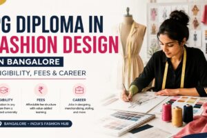 PG DIPLOMA IN FASHION DESIGN IN BANGALORE