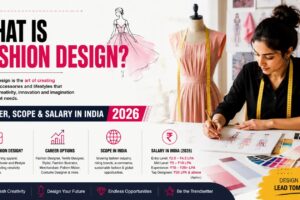 WHAT IS FASHION DESIGN CAREER, SCOPE & SALARY IN INDIA 2026