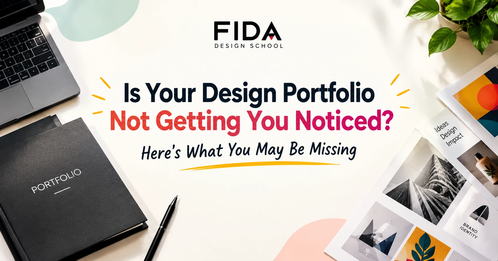 FIDA Design School portfolio guide showing a design portfolio with the message “Is Your Design Portfolio Not Getting You Noticed? Here’s What You May Be Missing.”